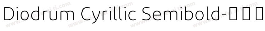 Diodrum Cyrillic Semibold字体转换